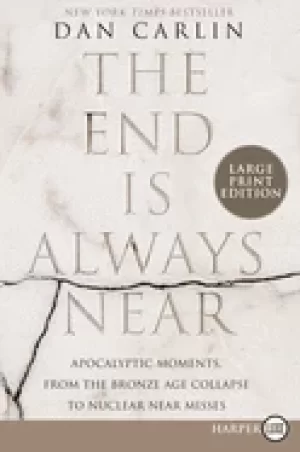 Image of end is always near apocalyptic moments from the bronze age collapse to nuc