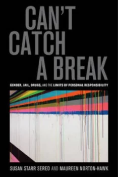Image of Cant Catch a Break by Susan Starr Sered Paperback