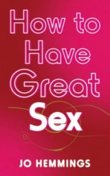 Image of How to Have Great Sex by Jo Hemmings Book