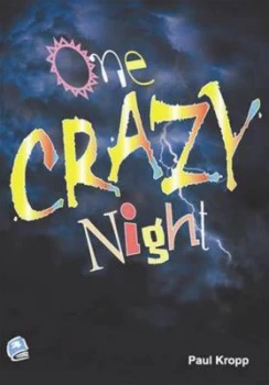 Image of One Crazy Night by Paul Kropp and Paul Kropp and Andrew Gooderham and Robert Corrigan Paperback