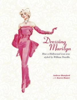 Image of Dressing Marilyn by Karen Homer Hardback