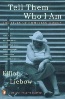 Image of Tell Them Who I Am by Elliot Liebow Paperback