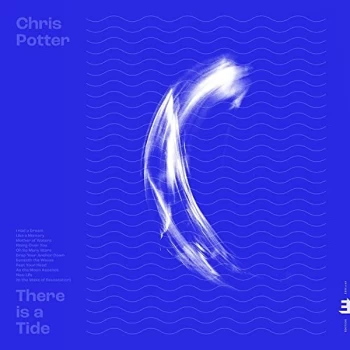 image of Chris Potter - There Is a Tide CD