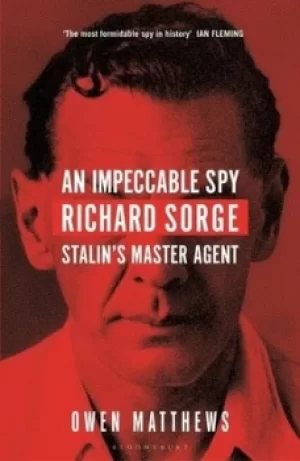 Image of An impeccable spy by Owen Matthews