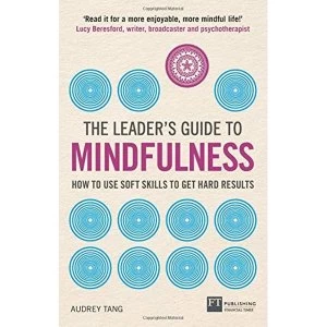 Image of The Leader's Guide to Mindfulness How to Use Soft Skills to Get Hard Results Paperback / softback 2018