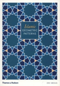Image of Islamic Geometric Patterns by Eric Broug Paperback