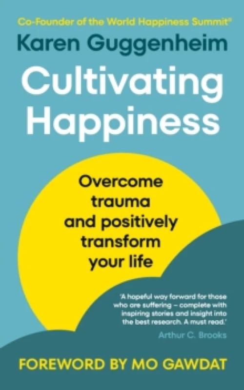 Image of Cultivating Happiness : Overcome trauma and positively transform your life Paperback / softback