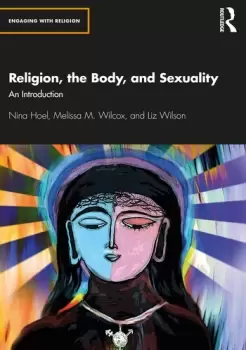 Image of Religion the Body and SexualityAn Introduction
