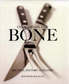 Image of Cooking on the Bone by Jennifer Mclagan Hardback
