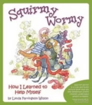 Image of Squirmy wormy by Lynda Farrington Wilson