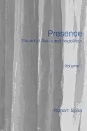 Image of presence the art of peace and happiness volume 1 spira rupert