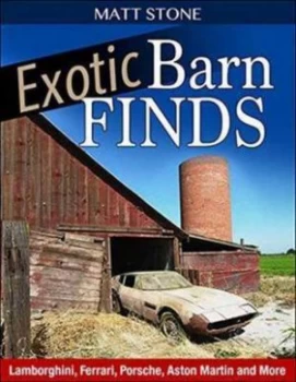 Image of Exotic Barn Finds by Matt Stone Paperback