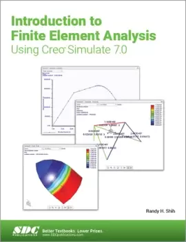 Image of Introduction to Finite Element Analysis Using Creo Simulate 7.0
