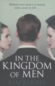 Image of In the Kingdom of Men by Kim Barnes Book