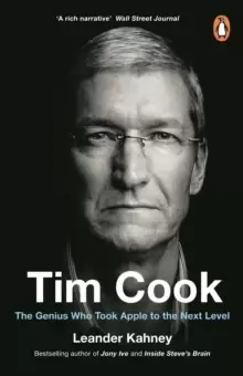 Image of Tim Cook : The Genius Who Took Apple to the Next Level
