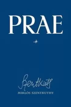 Image of Prae Vol 1 by Miklos Szentkuthy