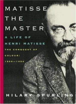 Image of Matisse the Master by Hilary Spurling Hardback