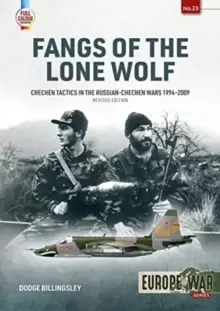 Image of Fangs of the Lone Wolf : Chechen Tactics in the Russian-Chechen Wars, 1994-2009