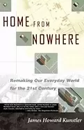Image of home from nowhere remaking our everyday world for the 21st century
