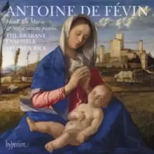 image of Antoine De Fevin: Missa Ave Maria & Missa Salve Sancta Parens