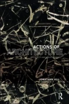 Image of Actions of Architecture by Jonathan Hill Book