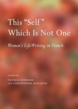 Image of This self Which Is Not One by Natalie Edwards and Christopher Hogarth Hardback