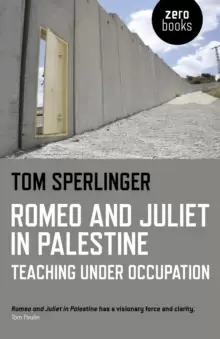 Image of Romeo and Juliet in Palestine - Teaching Under Occupation