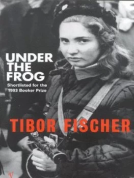 Image of Under the Frog by Tibor Fischer Paperback