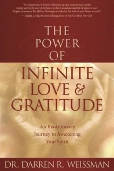 Image of The Power of Infinite Love and Gratitude by Dr Darren R. Weissman Book