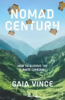 Image of Nomad Century by Gaia Vince