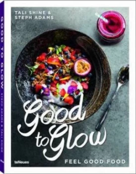 Image of Good to Glow by Tali Shine Hardback
