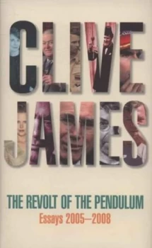 Image of The Revolt of the Pendulum by Clive James Hardback