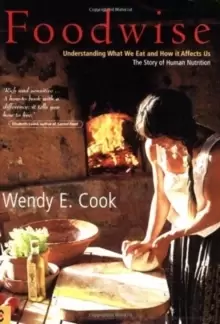 Image of Foodwise : Understanding What We Eat and How it Affects Us, the Story of Human Nutrition