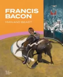 Image of Francis Bacon : Man and Beast