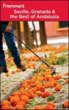 Image of Seville Granada and the Best of Andalusia. by Jeremy Head Paperback