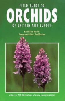 Image of Field Guide to Orchids of Britain and Europe by Karl Peter Buttler Paperback