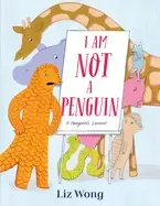 Image of i am not a penguin a pangolins lament