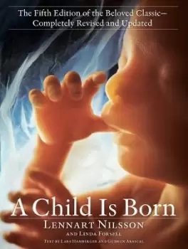 Image of Child Is Born by Lennart Nilsson