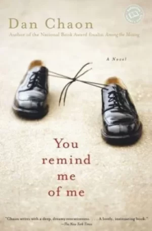 Image of You Remind Me of Me by Dan Chaon