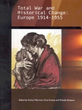 Image of Total War and Historical Change by Arthur Marwick Book