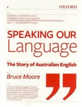 Image of Speaking Our Language by Bruce Moore Paperback