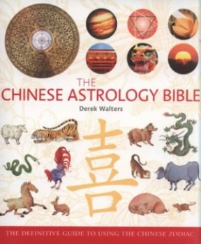 Image of The Chinese Astrology Bible by Derek Walters Paperback
