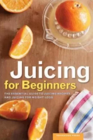 Image of Juicing for Beginners by Rockridge Press