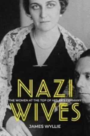 Image of nazi wives the women at the top of hitlers germany