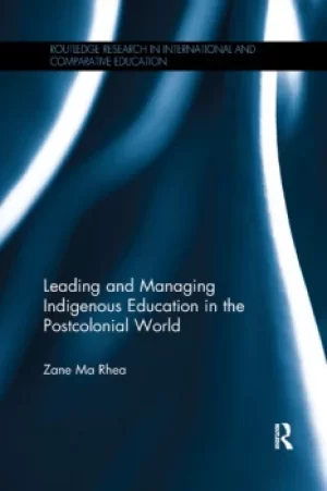 Image of Leading and Managing Indigenous Education in the Postcolonial World