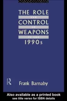 Image of The Role and Control of Weapons in the 1990s