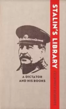 Image of Stalins Library : A Dictator and his Books