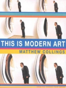 Image of This Is Modern Art by Matthew Collings Paperback