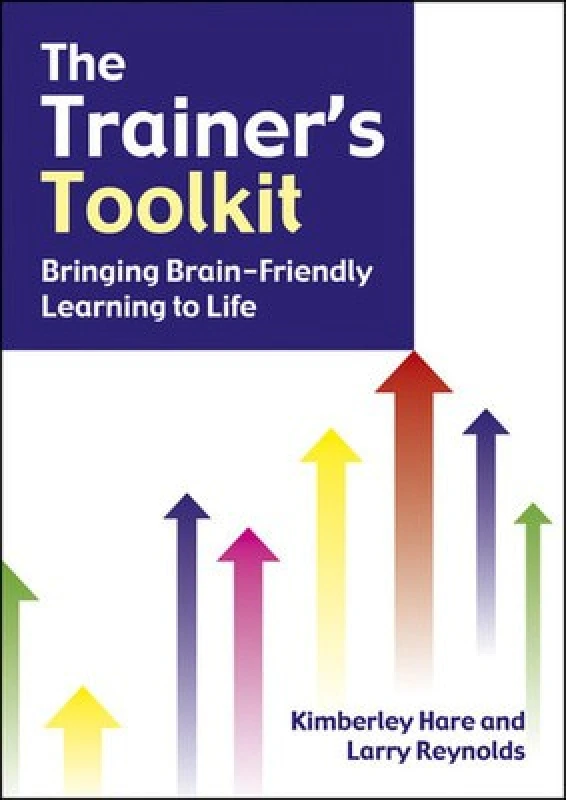 Image of The Trainers Toolkit Bringing Brain-Friendly Learning to Life by Kimberley Hare and Kimberley Hare and Larry Reynolds Paperback