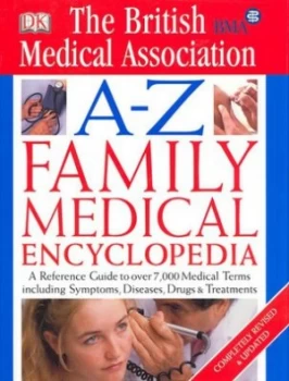 Image of The British Medical Association A-Z Family Medical Encyclopedia by Michael Peters and British Medical Association Hardback